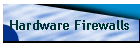 Hardware Firewalls
